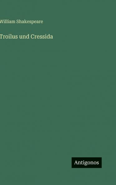 Troilus und Cressida