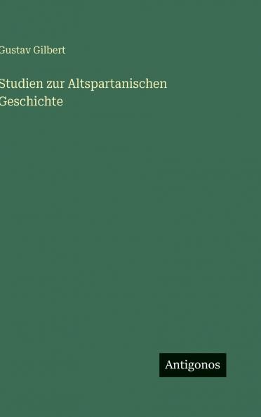 Studien zur Altspartanischen Geschichte