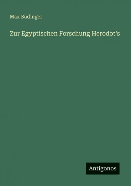 Zur Egyptischen Forschung Herodot's