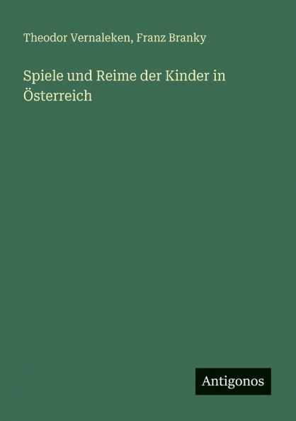 Spiele und Reime der Kinder in Österreich