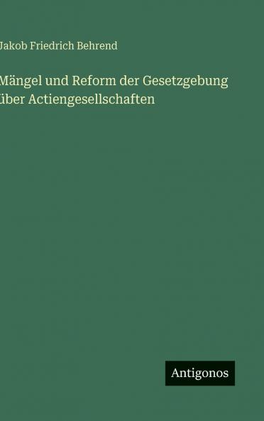 Mängel und Reform der Gesetzgebung über Actiengesellschaften