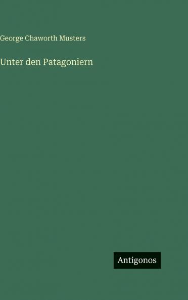 Unter den Patagoniern