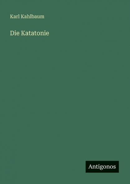 Die Katatonie