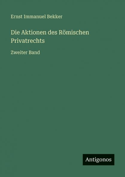 Die Aktionen des Römischen Privatrechts