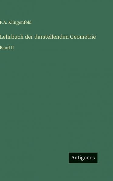 Lehrbuch der darstellenden Geometrie