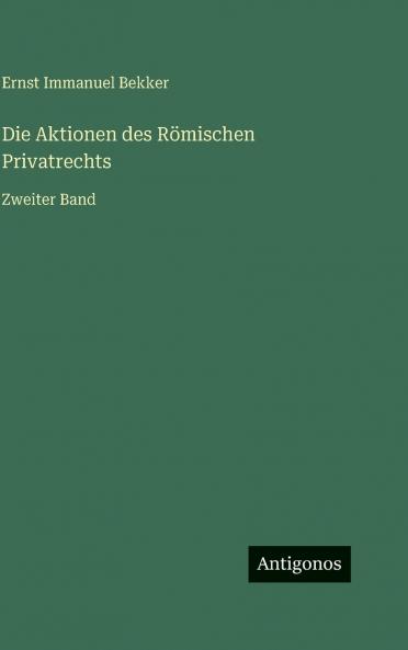 Die Aktionen des Römischen Privatrechts