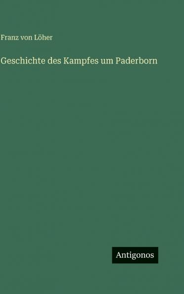 Geschichte des Kampfes um Paderborn
