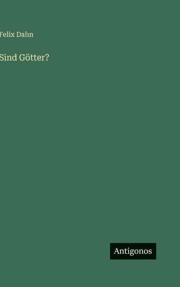 Sind Götter?