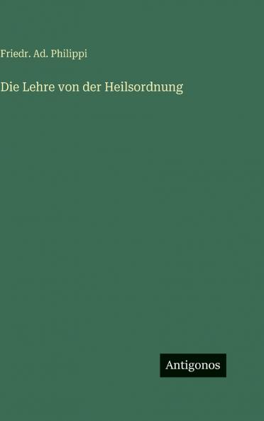Die Lehre von der Heilsordnung