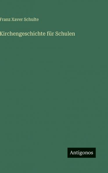 Kirchengeschichte für Schulen
