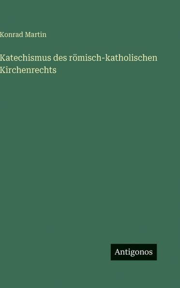 Katechismus des römisch-katholischen Kirchenrechts