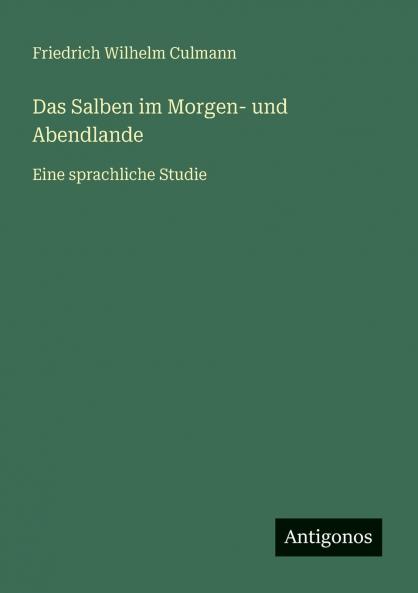 Das Salben im Morgen- und Abendlande
