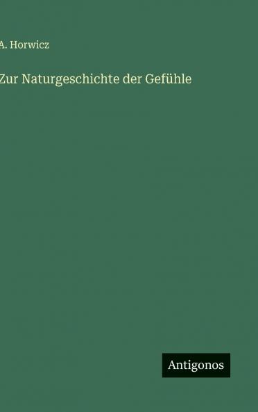 Zur Naturgeschichte der Gefühle