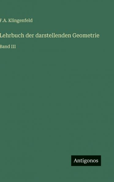 Lehrbuch der darstellenden Geometrie
