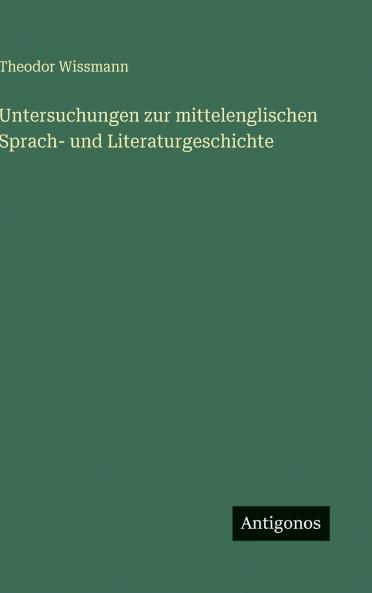 Untersuchungen zur mittelenglischen Sprach- und Literaturgeschichte