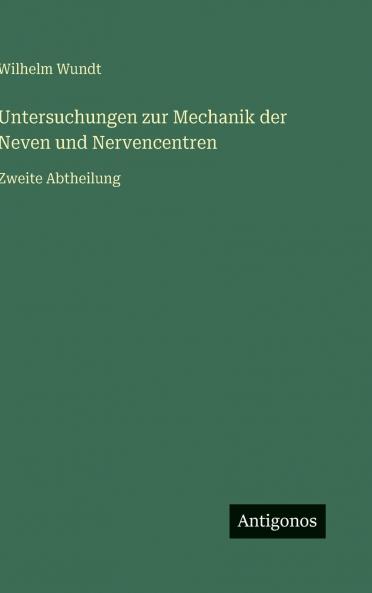 Untersuchungen zur Mechanik der Neven und Nervencentren