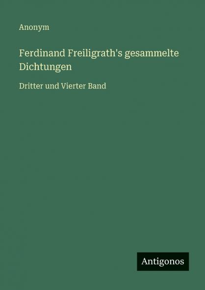 Ferdinand Freiligrath's gesammelte Dichtungen