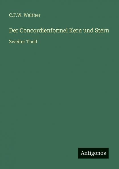 Der Concordienformel Kern und Stern
