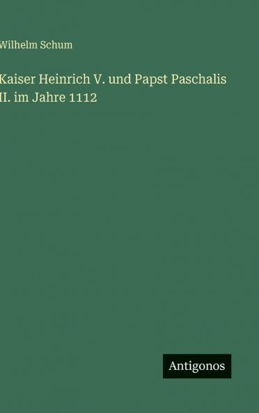 Kaiser Heinrich V. und Papst Paschalis II. im Jahre 1112