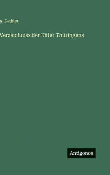 Verzeichniss der Käfer Thüringens
