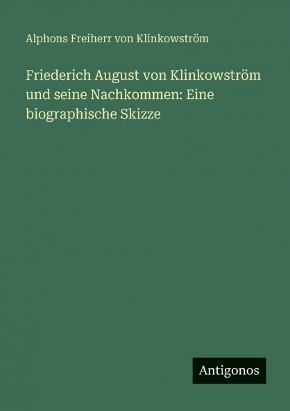 Friederich August von Klinkowström und seine Nachkommen