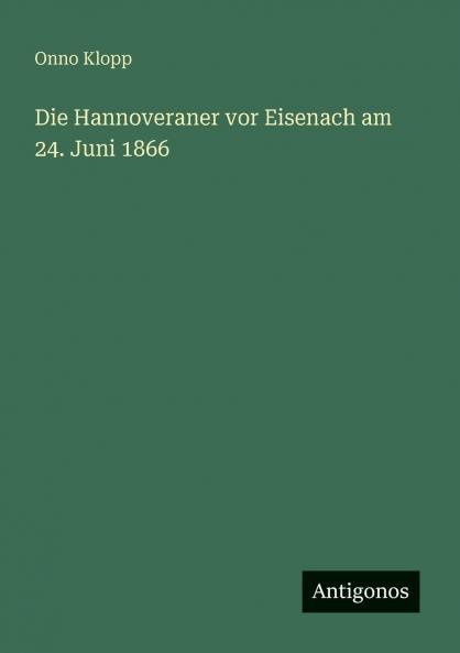Die Hannoveraner vor Eisenach am 24. Juni 1866