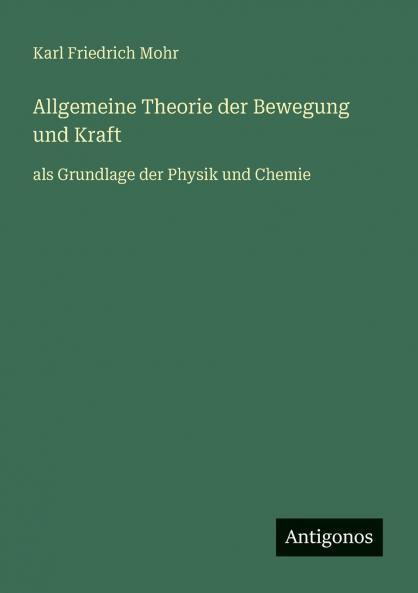 Allgemeine Theorie der Bewegung und Kraft
