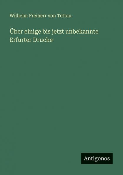 Über einige bis jetzt unbekannte Erfurter Drucke