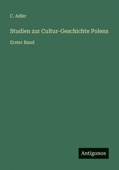 Studien zur Cultur-Geschichte Polens