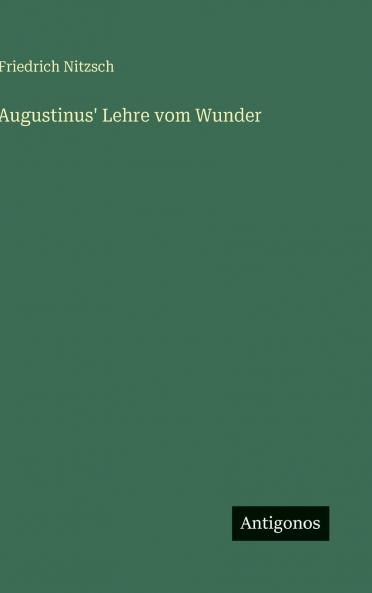 Augustinus' Lehre vom Wunder