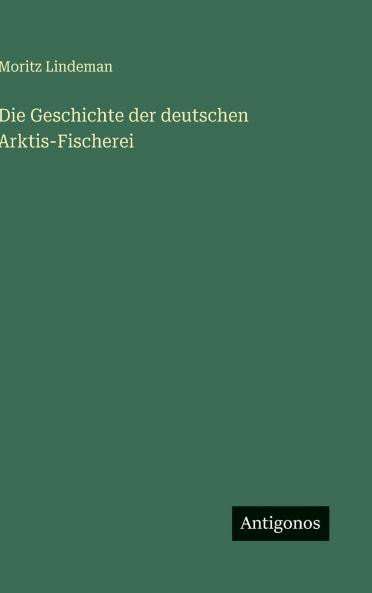 Die Geschichte der deutschen Arktis-Fischerei