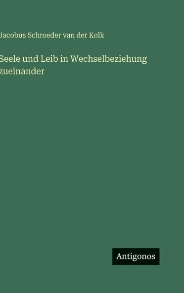 Seele und Leib in Wechselbeziehung zueinander
