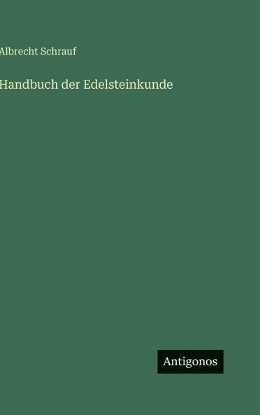 Handbuch der Edelsteinkunde