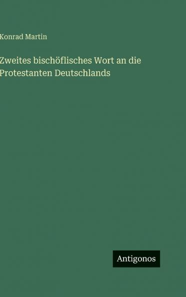 Zweites bischöflisches Wort an die Protestanten Deutschlands
