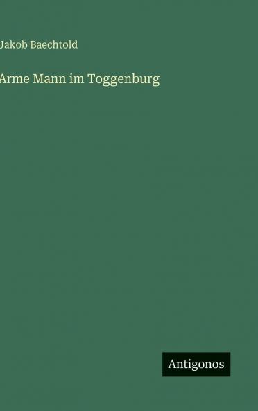 Arme Mann im Toggenburg