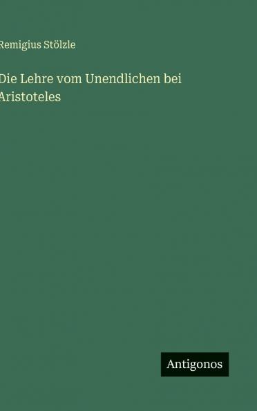 Die Lehre vom Unendlichen bei Aristoteles