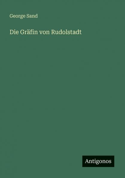 Die Gräfin von Rudolstadt