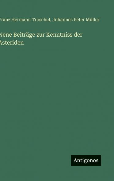 Nene Beiträge zur Kenntniss der Asteriden