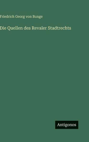 Die Quellen des Revaler Stadtrechts