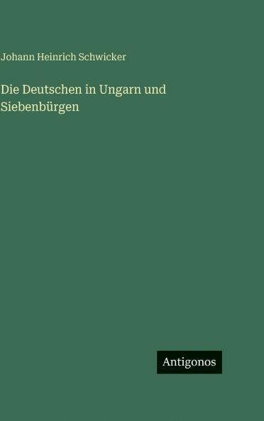 Die Deutschen in Ungarn und Siebenbürgen
