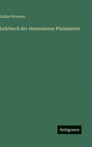 Lehrbuch der elementaren Planimetrie
