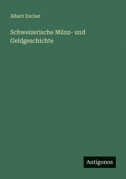 Schweizerische Münz- und Geldgeschichte