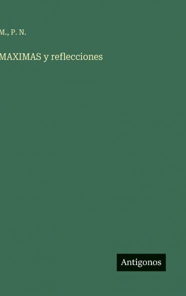 MAXIMAS y reflecciones