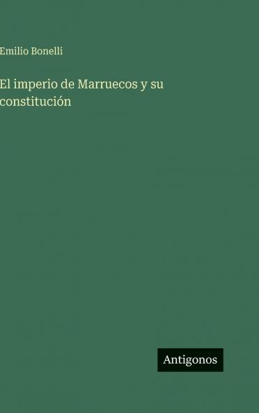 El imperio de Marruecos y su constitución