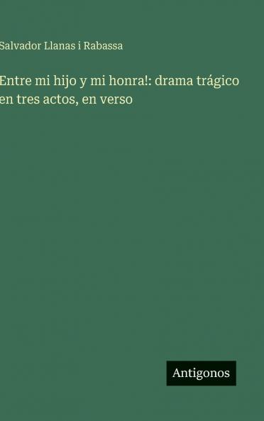 Entre mi hijo y mi honra!