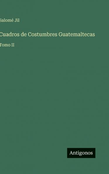 Cuadros de Costumbres Guatemaltecas