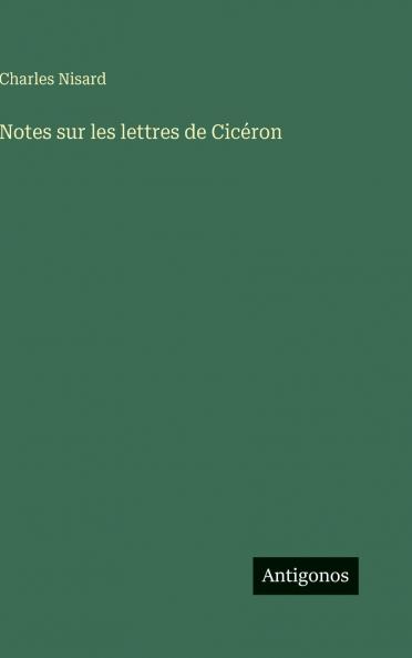 Notes sur les lettres de Cicéron