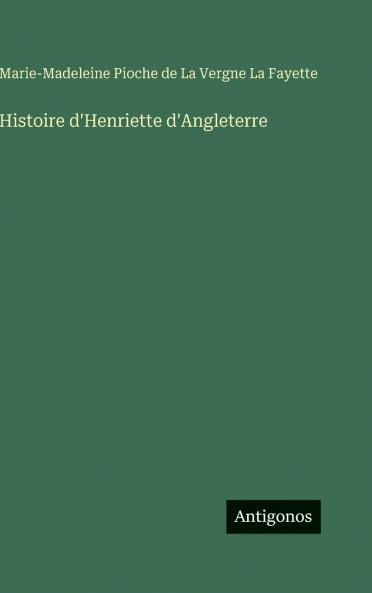 Histoire d'Henriette d'Angleterre