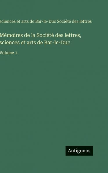 Mémoires de la Société des lettres sciences et arts de Bar-le-Duc