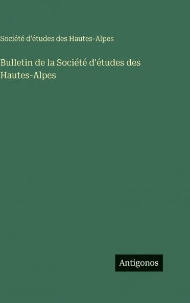 Bulletin de la Société d'études des Hautes-Alpes